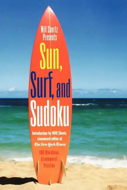 Will Shortz Presents Sun, Surf, and Sudoku - Paperback