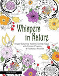 Whispers In Nature Adult Coloring Books: Stress Relieving Adult Coloring Pages with Fairies, Flowers & Feathered Friends - Paperback