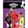 G.O.A.T. Porteros de Fútbol (G.O.A.T. Soccer Goalkeepers) - Library Binding