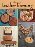 The Art of Leather Burning: Step-By-Step Pyrography Techniques - Paperback