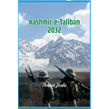 Kashmir-e-Taliban 2032 - Paperback