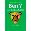 Ben Y and the Ghost in the Machine: The Kids Under the Stairs - Paperback
