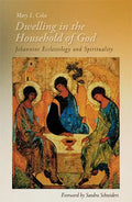 Dwelling in the Household of God: Johannine Ecclesiology and Spirituality - Paperback