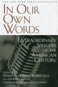 In Our Own Words: Extraordinary Speeches of the American Century - Paperback