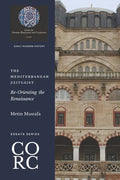 The Mediterranean Zeitgeist: Re-Orienting the Renaissance - Paperback