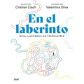 En El Laberinto: Guía Ilustrada de Psiquiatría / In the Labyrinth: Illustrated Guide to Psychiatry - Paperback