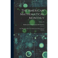 The American Mathematical Monthly: The Official Journal of the Mathematical Association of America; Volume 29 - Hardcover