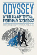 Odyssey: My Life as a Controversial Evolutionary Psychologist - Hardcover