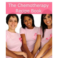 The Chemotherapy Recipe Book: 250+ Quick and Easy Breakfast, Lunch, Dinner, Dessert and Snack Recipes for Patients Undergoing Chemotherapy - Paperback