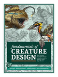 Fundamentals of Creature Design: How to Create Successful Concepts Using Functionality, Anatomy, Color, Shape & Scale - Paperback