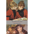 The Complete Little Women: Little Women, Good Wives, Little Men, Jo's Boys (Unabridged) - Hardcover