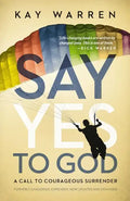 Say Yes to God: A Call to Courageous Surrender - Paperback