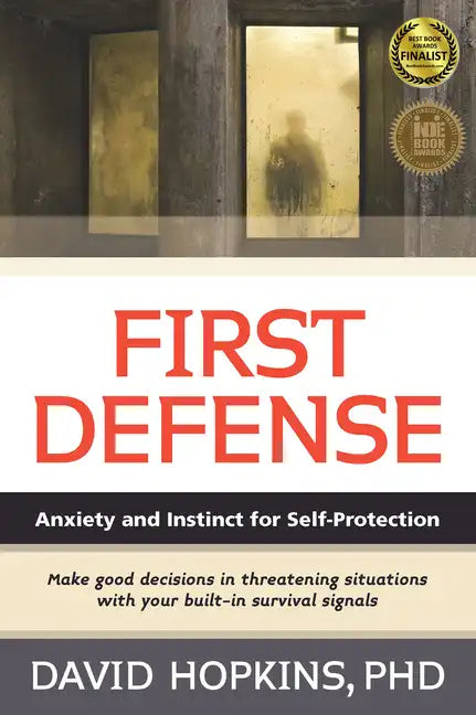 First Defense: Anxiety and Instinct for Self Protection - Paperback