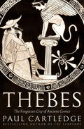 Thebes: The Forgotten City of Ancient Greece - Hardcover