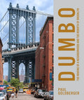 Dumbo: The Making of a New York Neighborhood - Hardcover
