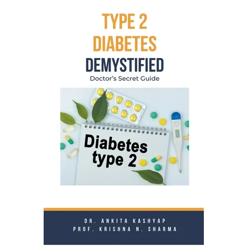 Type 2 Diabetes Demystified: Doctor's Secret Guide - Paperback