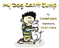 My Dog Can't Jump - Hardcover