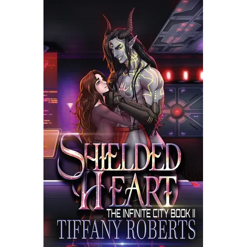 Shielded Heart (The Infinite City #2) - Paperback