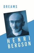 Dreams: Translated, With an Introduction by Edwin E. Slosson - With a Chapter from Bergson and his Philosophy by J. Alexander Gunn - Paperback