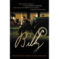 Billy: The Untold Story of a Young Billy Graham and the Test of Faith That Almost Changed Everything - Paperback