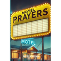 Motel Prayers - Paperback