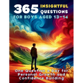 365 Insightful Questions for Boys Aged 13-14: One Question a Day for Personal Growth and Confidence Building - Paperback