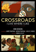Crossroads: I Live Where I Like: A Graphic History - Paperback