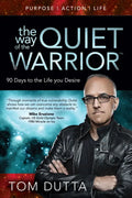 The Way of the Quiet Warrior: 90 Days to the Life You Desire - Paperback