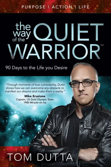 The Way of the Quiet Warrior: 90 Days to the Life You Desire - Paperback