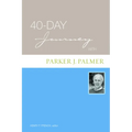40-Day Journey with Parker J. Palmer - Paperback