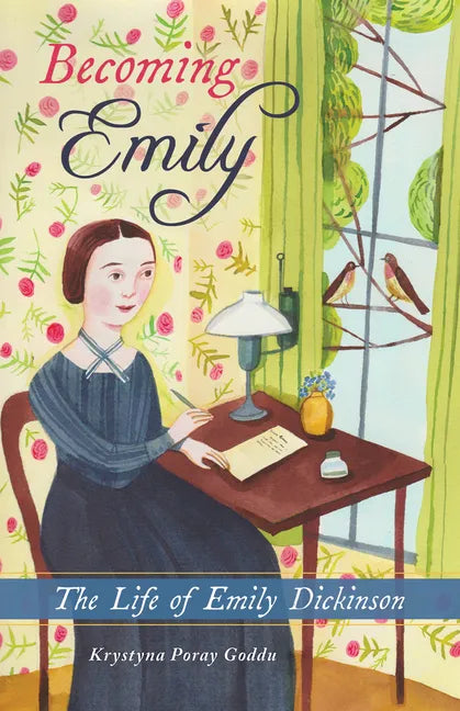 Becoming Emily: The Life of Emily Dickinson - Paperback