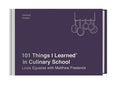 101 Things I Learned(r) in Culinary School (Second Edition) - Hardcover