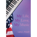 My Life, My Love, My Music - Paperback