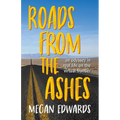 Roads from the Ashes: An Odyssey in Real Life on the Virtual Frontier - Paperback