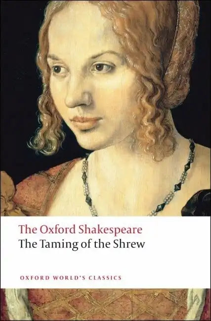 The Taming of the Shrew: The Oxford Shakespeare - Paperback