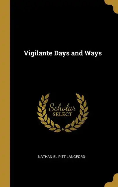 Vigilante Days and Ways - Hardcover