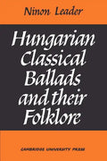 Hungarian Classical Ballads: And Their Folklore - Paperback