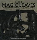 The Magic Leaves: A History of Haida Argillite Carving - Paperback