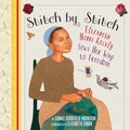 Stitch by Stitch: Elizabeth Hobbs Keckly Sews Her Way to Freedom - Hardcover