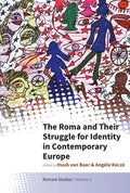 The Roma and Their Struggle for Identity in Contemporary Europe - Paperback