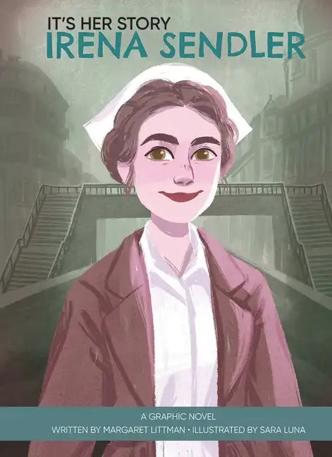 It's Her Story Irena Sendler a Graphic Novel - Hardcover