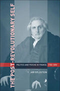 Post-Revolutionary Self: Politics and Psyche in France, 1750-1850 - Paperback