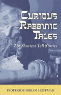 Curious Rabbinic Tales: The Shortest Tall Stories - Paperback