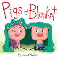 Pigs and a Blanket - Hardcover