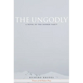 The Ungodly: A Novel of the Donner Party - Paperback