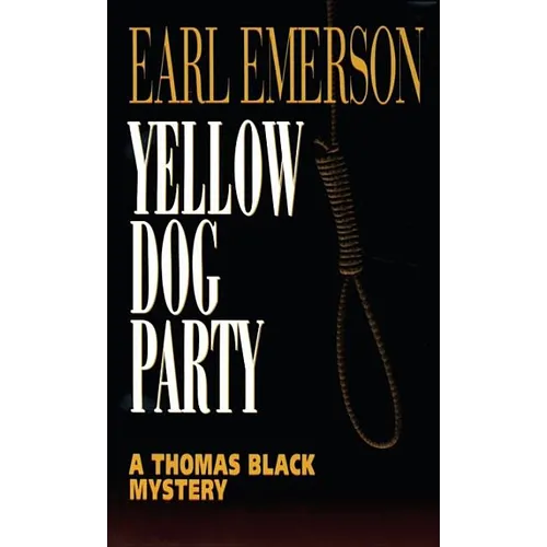 Yellow Dog Party: Yellow Dog Party: A Thomas Black Mystery - Paperback