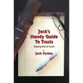 Jack's Handy Guide to Trusts: Staying Out of Court - Paperback