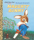 Richard Scarry's Naughty Bunny - Hardcover