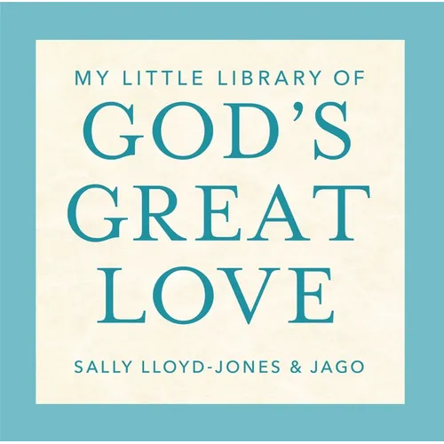 My Little Library of God's Great Love: Loved, Found, Near, Known - Board Book