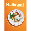 Halloumi: Vegetarian Recipes Starring Your New Favorite Cheese - Hardcover